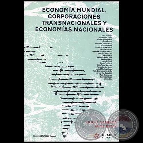 Corporaciones transnacionales y el modelo de producción agrícola en el Paraguay (Páginas 349 al 366) - ECONOMÍA MUNDIAL, CORPORACIONES TRANSNACIONALES Y ECONOMÍAS NACIONALES - Año 2009